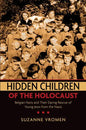 Hidden Children of the Holocaust: Belgian Nuns and Their Daring Rescue of Young Jews from the Nazis - Paperback