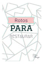 Rotos para restaurar - Paperback