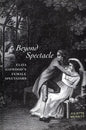 Beyond Spectacle: Eliza Haywood's Female Spectators - Paperback