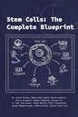 Stem Cells: The Complete Blueprint - Paperback