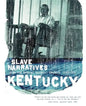 Kentucky Slave Narratives - Paperback