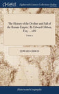The History of the Decline and Fall of the Roman Empire. By Edward Gibbon, Esq. ... of 6; Volume 2 - Hardcover