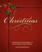 Christmas, Celebrating the Christian History of Classic Symbols, Songs and Stories - Paperback