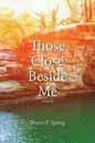 Those Close Beside Me - Paperback