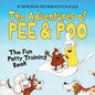 The Adventures of Pee and Poo: The Fun Potty Training Book - Paperback