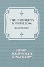 The Children's Longfellow: Illustrated - Paperback