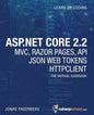 ASP.NET Core 2.2 MVC, Razor Pages, API, JSON Web Tokens & HttpClient: How to Build a Video Course Website - Paperback