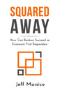 Squared Away: How Can Bankers Succeed as Economic First Responders - Paperback