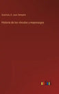 Historia de los vínculos y mayorazgos - Hardcover
