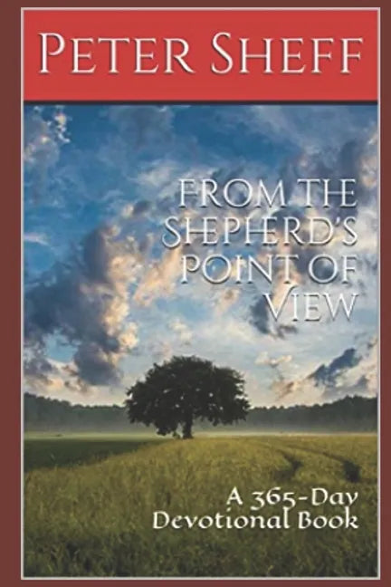From the Shepherd's Point of View: A 365-Day Devotional Book - Paperback