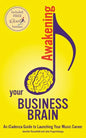 Awakening your Business Brain: An iCadenza Guide to Launching your Music Career - Paperback