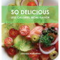 SO DELICIOUS Less Calories, More Flavor - Hardcover