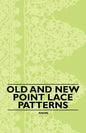 Old and New Point Lace Patterns - Paperback