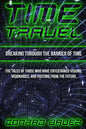 Breaking Through the Barrier of Time: Tales of Those Who Have Entertained Visions, Visionaries, and Visitors from the Future - Paperback