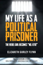 My Life as a Political Prisoner: The Rebel Girl Becomes "No. 11710" - Paperback
