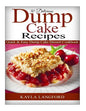 50 Delicious Dump Cake Recipes: Quick & Easy Dump Cake Dessert Cookbook - Paperback
