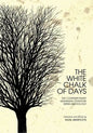 The White Chalk of Days: The Contemporary Ukrainian Literature Series Anthology - Paperback