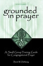 Grounded in Prayer Ldr - Paperback