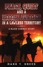 Peace, Quiet and a Little Justice in a Lawless Territory - Paperback