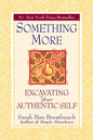 Something More: Excavating Your Authentic Self - Paperback
