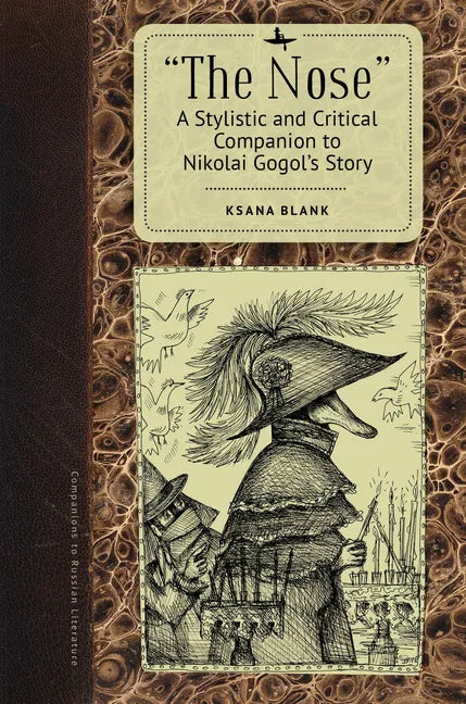 The Nose: A Stylistic and Critical Companion to Nikolai Gogol's Story - Paperback