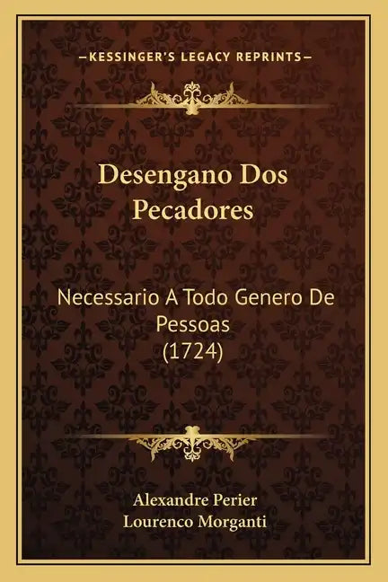 Desengano Dos Pecadores: Necessario A Todo Genero De Pessoas (1724) - Paperback