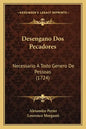 Desengano Dos Pecadores: Necessario A Todo Genero De Pessoas (1724) - Paperback