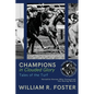 Champions in Clouded Glory: Versatile Horses Who Conquered the Racing World - Paperback
