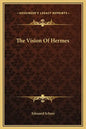 The Vision of Hermes - Hardcover