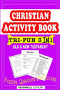 Christian Activity Book (Old & New Testament) Puzzles, Questions and Quizzes: Tri-Fun 3 in 1 - Paperback