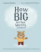 How Big Are Your Worries Little Bear?: A book to help children manage and overcome anxiety, anxious thoughts, stress and fearful situations - Paperback