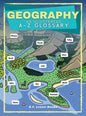 Geography: An Illustrated A-Z Glossary - Hardcover