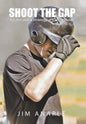 Shoot the Gap: It's Not Just a Strategy, It's an Attitude - Hardcover