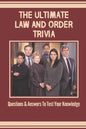 The Ultimate Law And Order Trivia: Questions & Answers To Test Your Knowledge - Paperback
