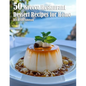 50 Greece Restaurant Dessert Recipes for Home - Paperback