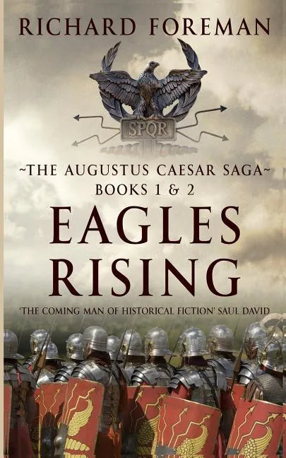 Eagles Rising: The Augustus Caesar Saga Books 1 & 2 - Paperback