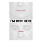 I'm Dyin' Here: A Life in the Paper - Paperback