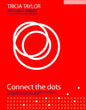 Connect the Dots: The Collective Power of Relationships, Memory and Mindset: The Collective Power of Relationships, Memory and Mindset in the Classroo - Paperback