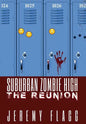 Suburban Zombie High: The Reunion - Hardcover