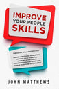 Improve Your People Skills: The Social Skills Masterclass: Proven Strategies to Help You Improve Your Charisma, Communication Skills, Conversation - Paperback