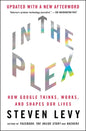 In the Plex: How Google Thinks, Works, and Shapes Our Lives - Paperback
