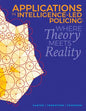 Applications in Intelligence-Led Policing: Where Theory Meets Reality - Paperback