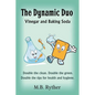 The Dynamic Duo: Vinegar and Baking Soda Two-Volume Set - Paperback