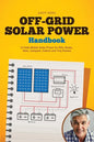 Off Grid Solar Power Handbook: 12 Volts Mobile Solar Power for RVs, Boats, Vans, Campers, Cabins and Tiny Homes - Paperback