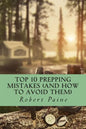 Top 10 Prepping Mistakes (and How to Avoid Them) - Paperback