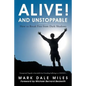Alive! and Unstoppable: How to Break Free from Dark Shadows - Paperback