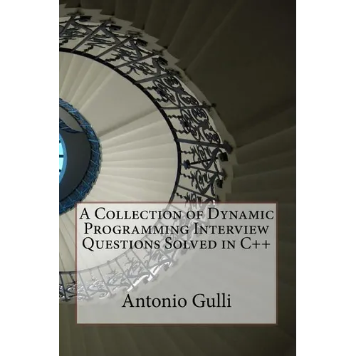 A Collection of Dynamic Programming Interview Questions Solved in C++ - Paperback