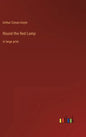 Round the Red Lamp: in large print - Hardcover