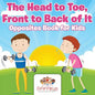 The Head to Toe, Front to Back of It Opposites Book for Kids - Paperback