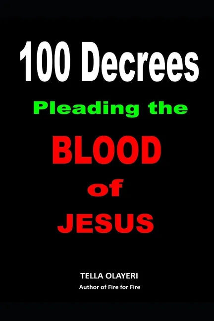100 Decrees Pleading the Blood of Jesus - Paperback